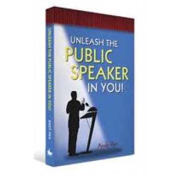 Unleash the Public Speaker in you by Andy Pan